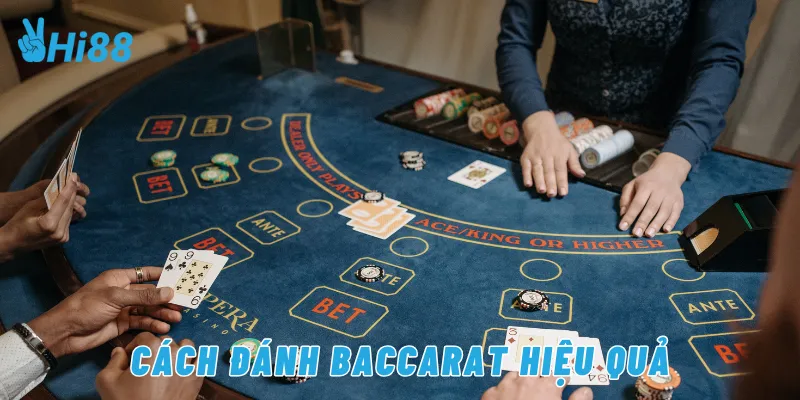 Cách đánh baccarat hiệu quả